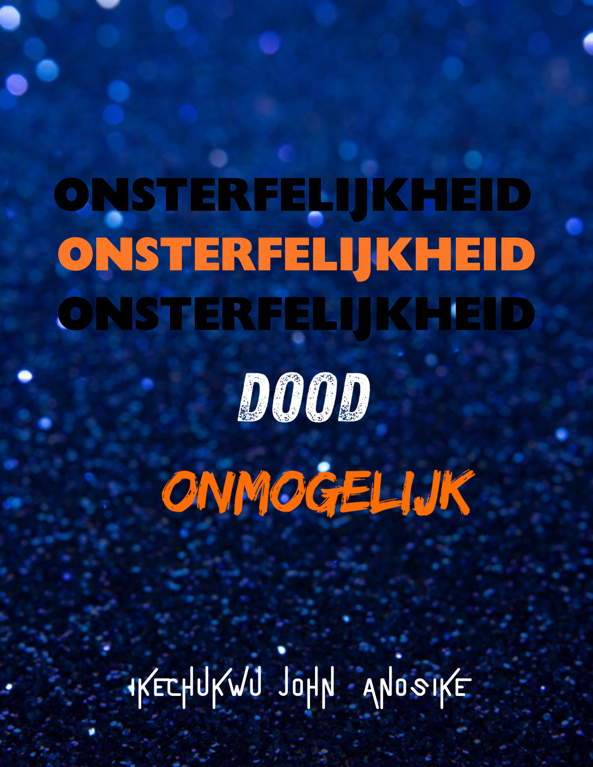 Onsterfelijkheid Dood Onmogelijk (eBook)