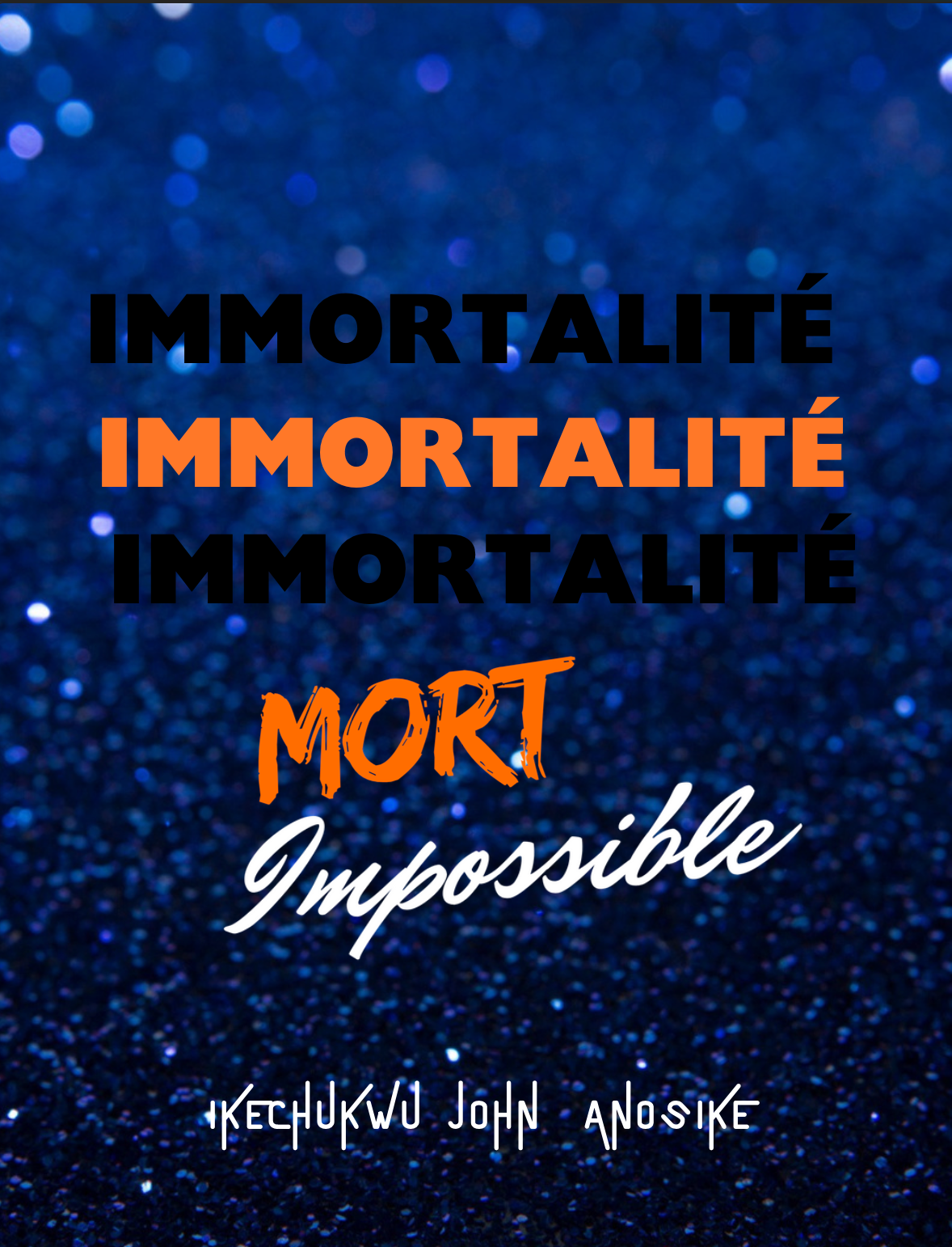 Immortalité Mort Impossible (eBook)