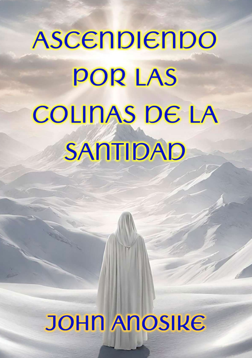 Ascendiendo Por Las Colinas De La Santidad (eBook)