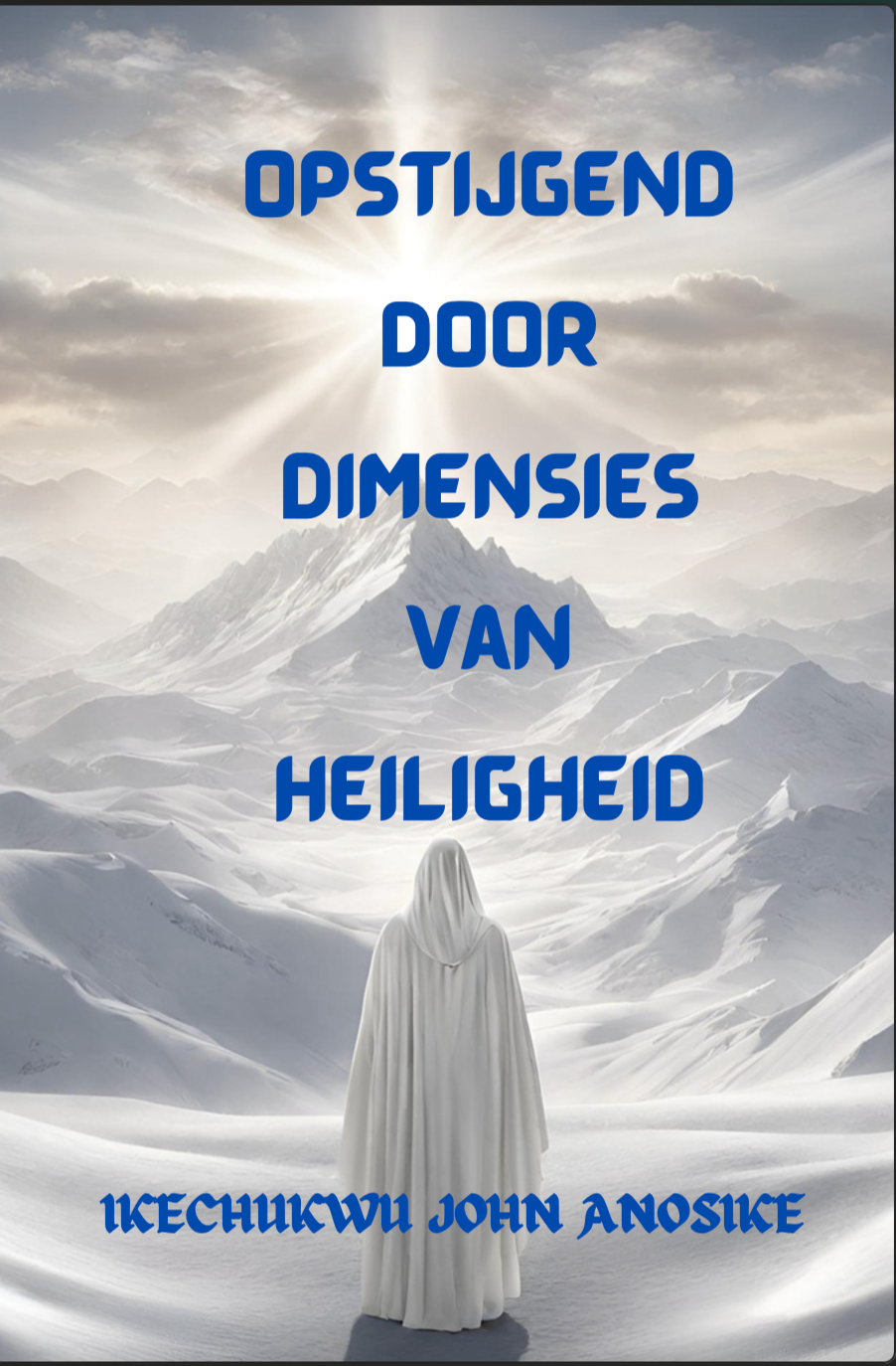 Ascending Through The Hills Of Holiness- Dutch