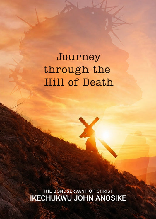The Journey To The Hill Of Death (eBook)
